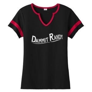 Dammit Randy Ladies Halftime Notch Neck Tee