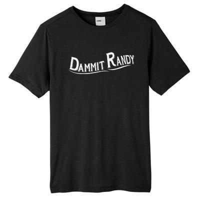 Dammit Randy Tall Fusion ChromaSoft Performance T-Shirt