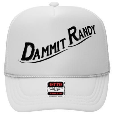 Dammit Randy High Crown Mesh Back Trucker Hat