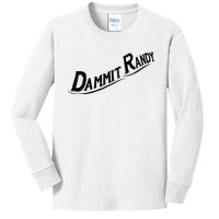 Dammit Randy Kids Long Sleeve Shirt