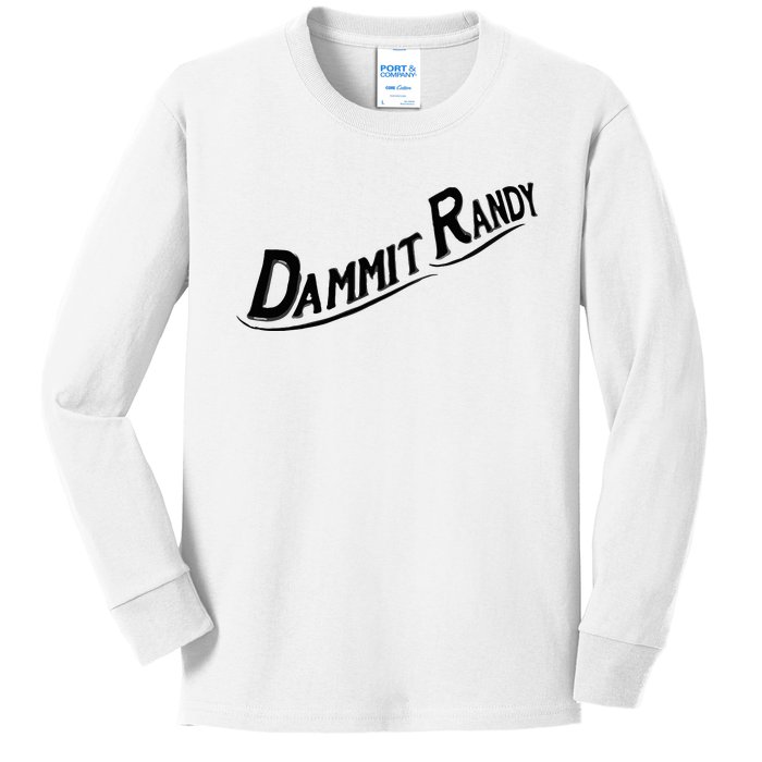 Dammit Randy Kids Long Sleeve Shirt