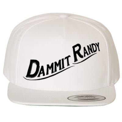 Dammit Randy Wool Snapback Cap