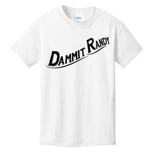 Dammit Randy Kids T-Shirt