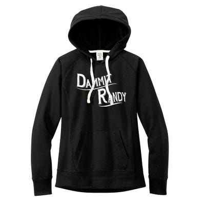 Dammit Randy Women's Fleece Hoodie