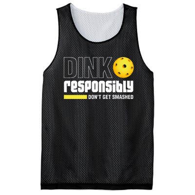 Dink Responsibly DonT Get Smashed Pickleball Gift Mesh Reversible Basketball Jersey Tank