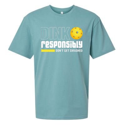 Dink Responsibly DonT Get Smashed Pickleball Gift Sueded Cloud Jersey T-Shirt