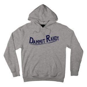 Dammit Randy Tall Hoodie