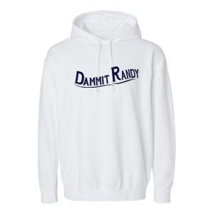 Dammit Randy Garment-Dyed Fleece Hoodie