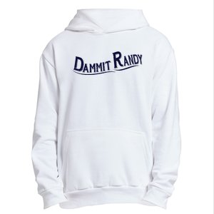 Dammit Randy Urban Pullover Hoodie