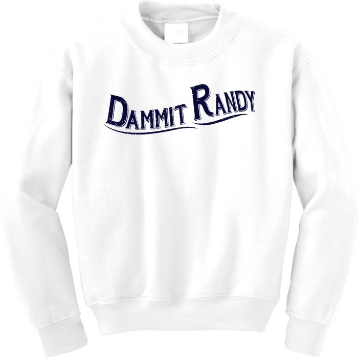 Dammit Randy Kids Sweatshirt