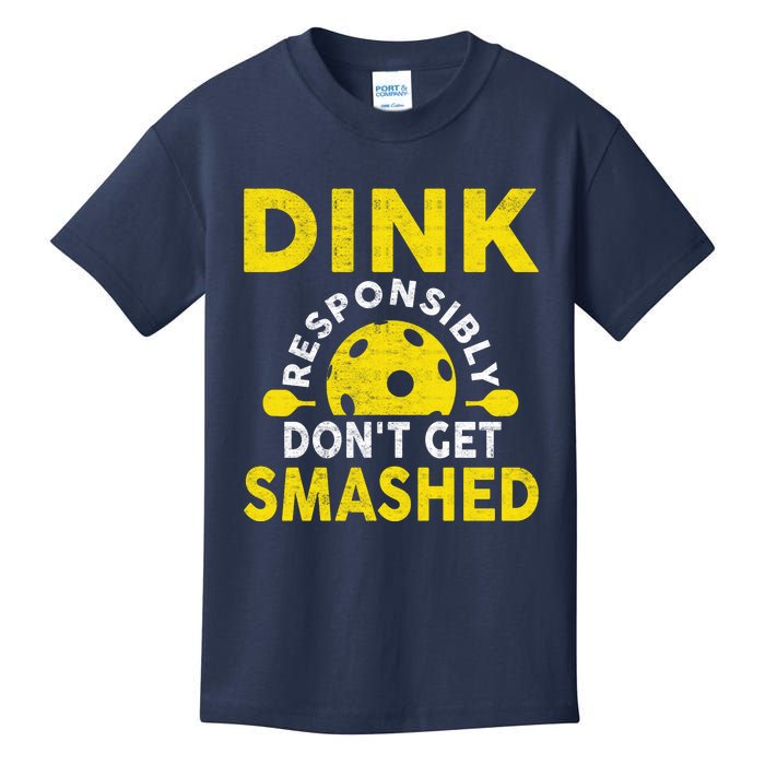 Dink Responsibly Don't Get Smashed Funny Pickleball Kids T-Shirt