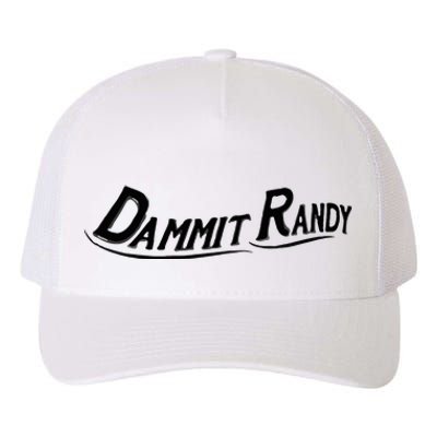 Dammit Randy Yupoong Adult 5-Panel Trucker Hat