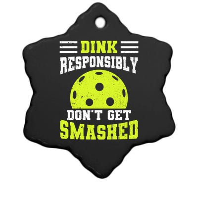 Dink Responsibly DonT Get Smashed Funny Pickleball Gift Ceramic Star Ornament