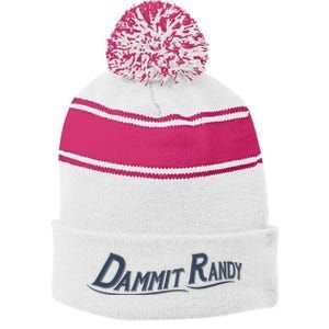 Dammit Randy Dammit Randy Funny Stripe Pom Pom Beanie