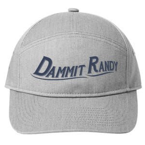 Dammit Randy Dammit Randy Funny 7-Panel Snapback Hat