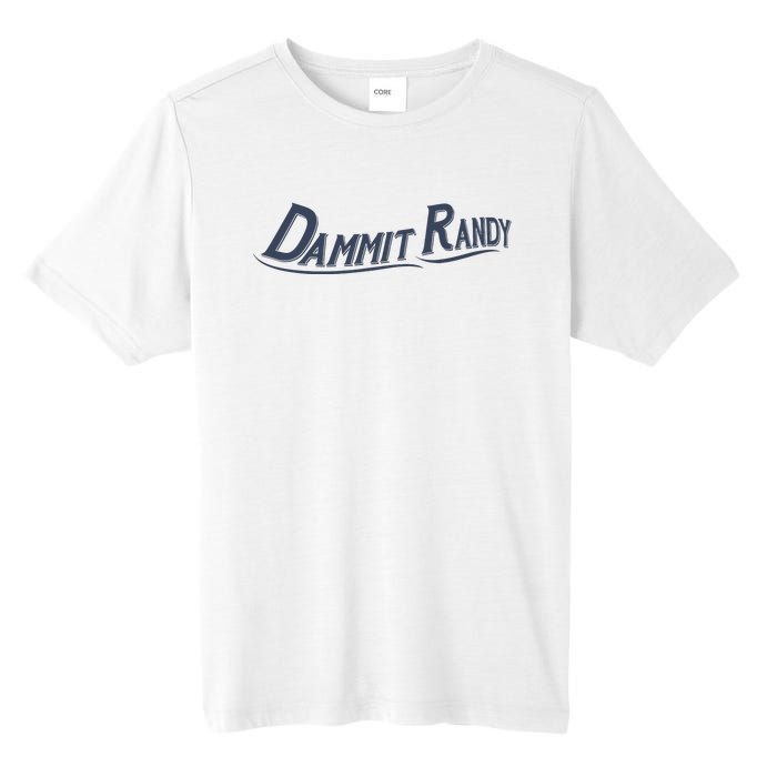 Dammit Randy Dammit Randy Funny Tall Fusion ChromaSoft Performance T-Shirt