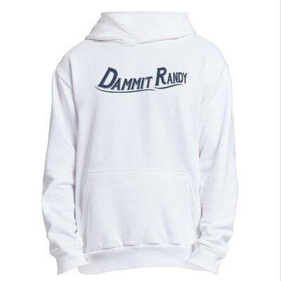 Dammit Randy Dammit Randy Funny Urban Pullover Hoodie