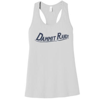 Dammit Randy Dammit Randy Funny Women's Racerback Tank