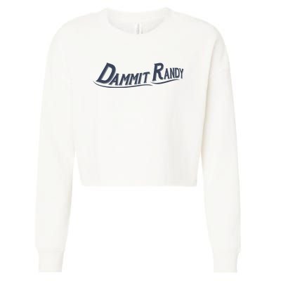 Dammit Randy Dammit Randy Funny Cropped Pullover Crew