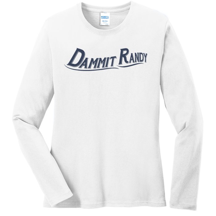 Dammit Randy Dammit Randy Funny Ladies Long Sleeve Shirt