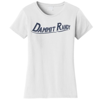 Dammit Randy Dammit Randy Funny Women's T-Shirt