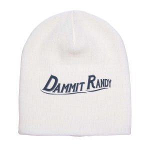 Dammit Randy Dammit Randy Funny Short Acrylic Beanie