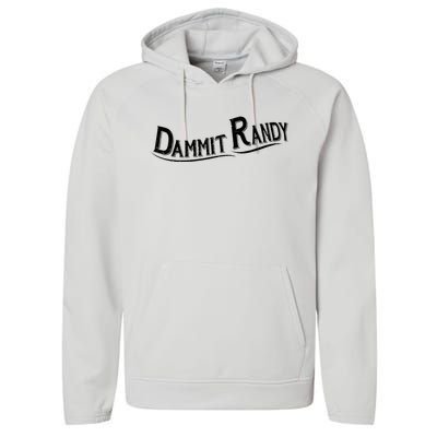 Dammit Randy Performance Fleece Hoodie