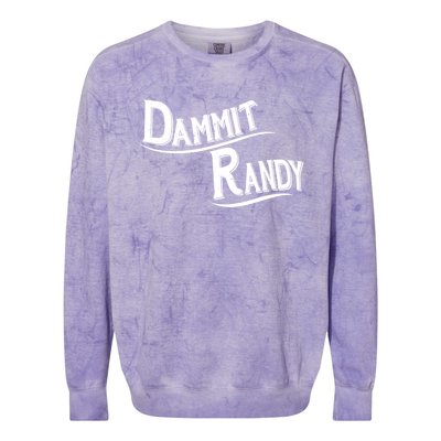 Dammit Randy Colorblast Crewneck Sweatshirt