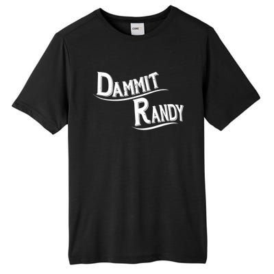 Dammit Randy Tall Fusion ChromaSoft Performance T-Shirt