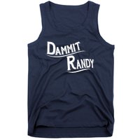 Dammit Randy Tank Top