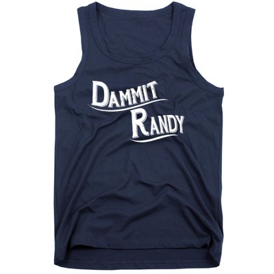 Dammit Randy Tank Top