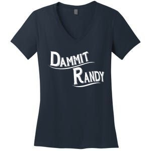 Dammit Randy Women's V-Neck T-Shirt