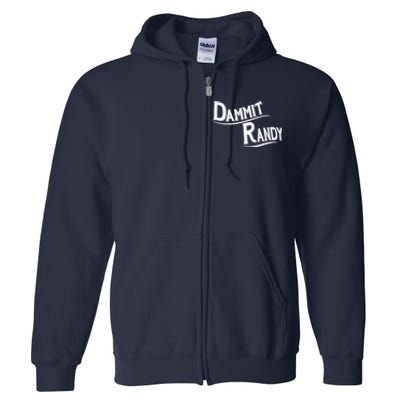 Dammit Randy Full Zip Hoodie