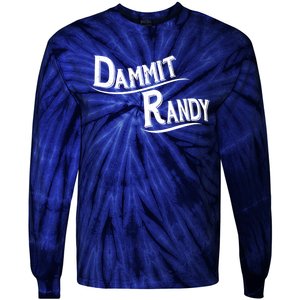 Dammit Randy Tie-Dye Long Sleeve Shirt