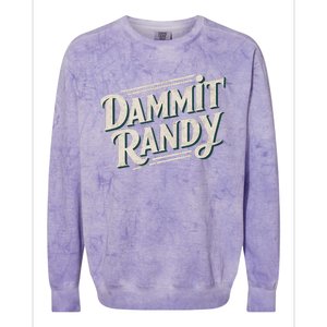 Dammit Randy Colorblast Crewneck Sweatshirt