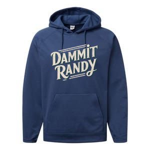 Dammit Randy Performance Fleece Hoodie