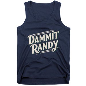 Dammit Randy Tank Top