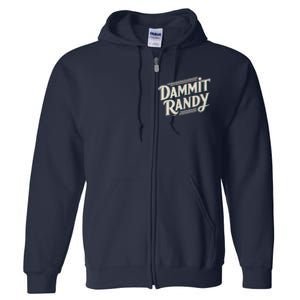 Dammit Randy Full Zip Hoodie