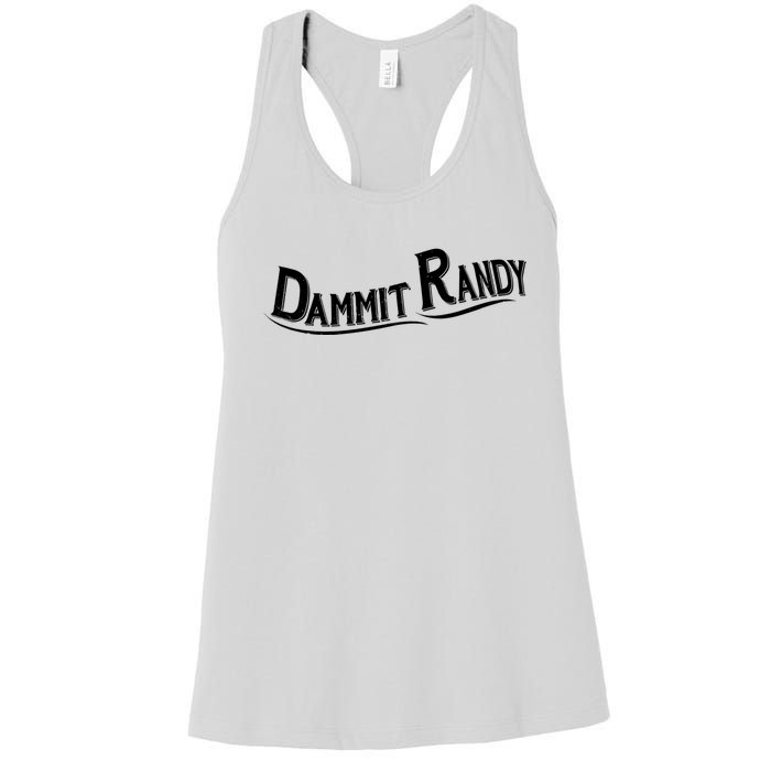 Dammit Randy Women's Racerback Tank