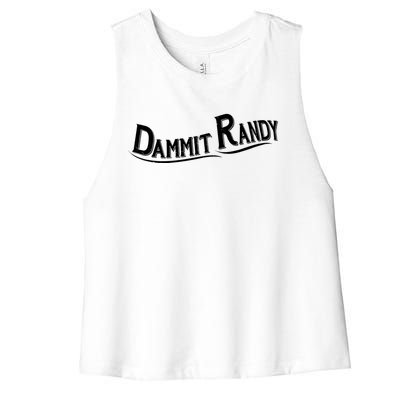 Dammit Randy Women's Racerback Cropped Tank