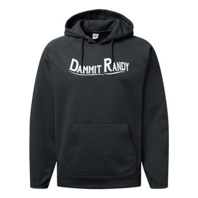 Dammit Randy Performance Fleece Hoodie