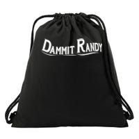 Dammit Randy Drawstring Bag