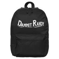 Dammit Randy 16 in Basic Backpack