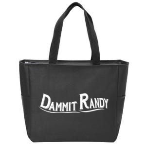 Dammit Randy Zip Tote Bag