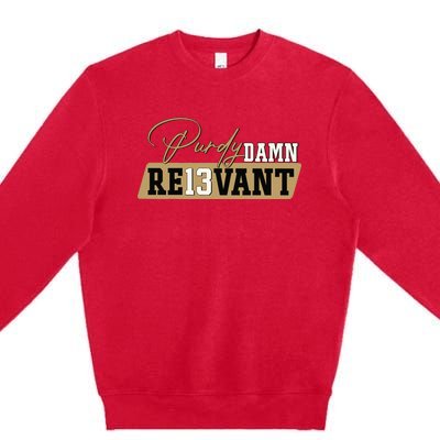 Damn Relevant Premium Crewneck Sweatshirt