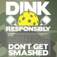 Dink Responsibly Don't Get Smashed Pickleball Paddleball Legacy Tie Dye Trucker Hat