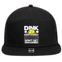 Dink Responsibly Don't Get Smashed Pickleball Paddleball 7 Panel Mesh Trucker Snapback Hat
