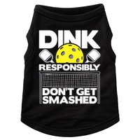 Dink Responsibly Don't Get Smashed Pickleball Paddleball Doggie Tank