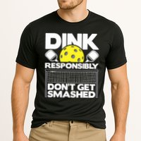 Dink Responsibly Don't Get Smashed Pickleball Paddleball Performance Shirt