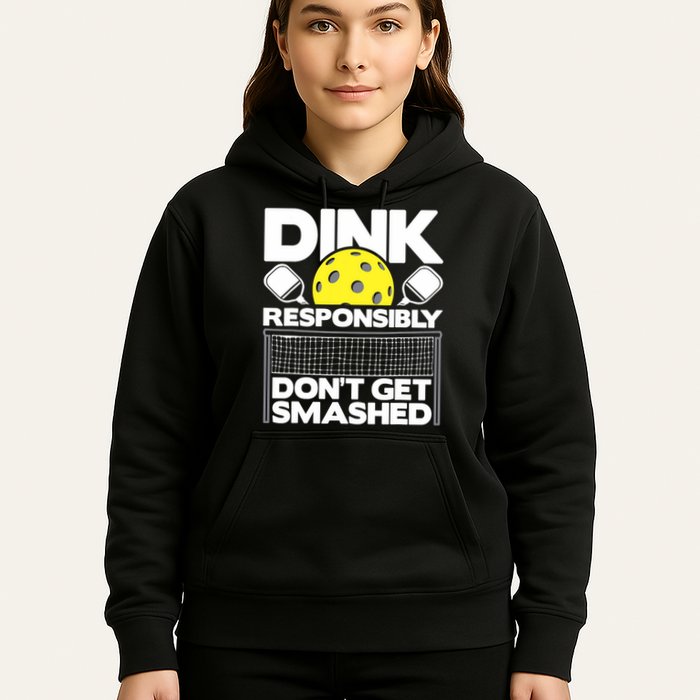 Dink Responsibly Don't Get Smashed Pickleball Paddleball Hoodie